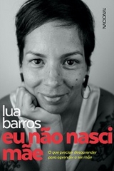 Eu n&atilde;o nasci m&atilde;e - Lua Barros