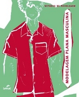 Modelagem plana masculina -  Senac. Departamento Nacional Senac. Departamento Nacional