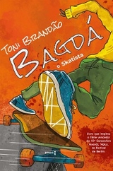 Bagd&aacute; o skatista - Toni Brand&atilde;o