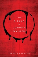 The Circle of Johnny Walker - James M Bronson