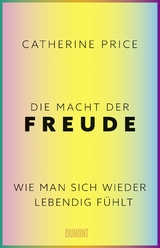 Die Macht der Freude - Catherine Price