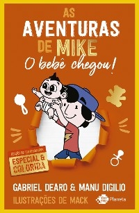 As aventuras de Mike 2: o beb&ecirc; chegou - Gabriel Dearo, Manu Digilio