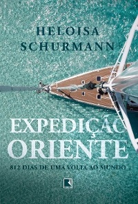 Expedi&ccedil;&atilde;o Oriente - Heloisa Schurmann