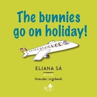 The bunnies go on holiday! - Eliana S&aacute;