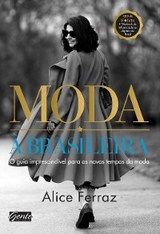 Moda &agrave; brasileira - Alice Ferraz
