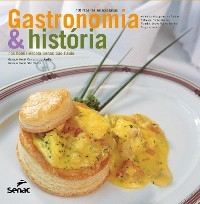 Gastronomia & história dos hotéis-escola Senac São Paulo