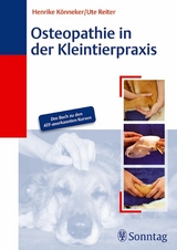 Osteopathie in der Kleintierpraxis -  Henrike K&ouml;nneker,  Ute Reiter