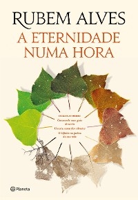 A Eternidade Numa Hora - Rubem Alves