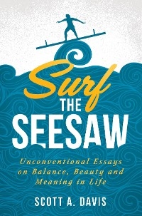 Surf the Seesaw - Scott A. Davis
