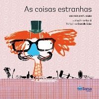 As coisas estranhas - Andrea Maturana