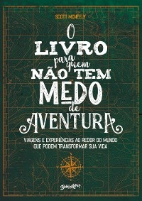 O livro para quem n&atilde;o tem medo de aventura - Scott McNeely