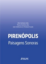 Piren&oacute;polis - Jo&atilde;o Guilherme da Trindade Curado, Tereza Caroline L&ocirc;bo, Aline Santana L&ocirc;bo