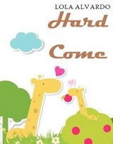 hard come - LOLA ALVARDO