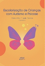 Escolarização de crianças com autismo e psicose - Cleide Vitor Mussini Batista