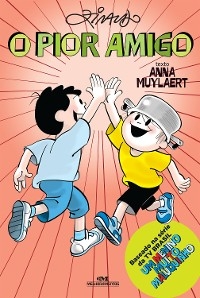 O pior amigo -  Ziraldo, Anna Muylaert