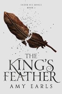 The King's Feather - Amy Earls