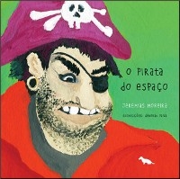 O pirata do espa&ccedil;o - Jeremias Moreira