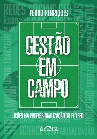 Gestão em Campo: Lições na Profissionalização do Futebol