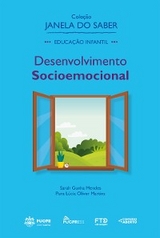 Cole&ccedil;&atilde;o Janela do Saber &ndash; Desenvolvimento Socioemocional - Sarah Gunha Mendes, Pura L&uacute;cia Oliver Martins