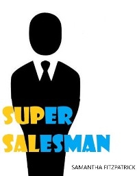 Super salesman - SAMANTHA FITZPATRICK