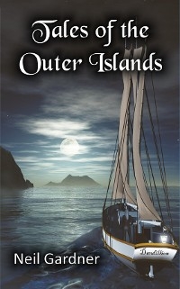 Tales of the Outer Islands - Neil Gardner