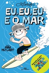 Eu, eu, eu e o mar -  Ziraldo, Anna Muylaert