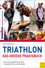 Triathlon - Das gro&szlig;e Praxisbuch - Mark Kleanthous