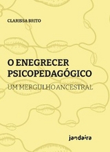 enegrecer psicopedag&oacute;gico -  Clarissa Brito