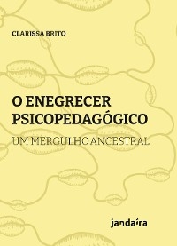 enegrecer psicopedag&oacute;gico -  Clarissa Brito