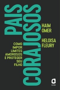 Pais corajosos - Haim Omer, Heloisa Fleury