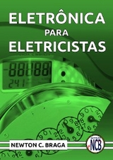 Eletr&ocirc;nica para Eletricistas - Newton C. Braga