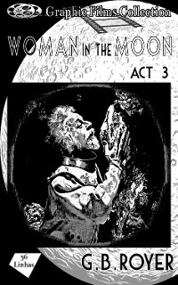 Graphic Films Collection - woman in the moon – act 3