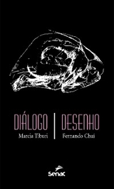 Di&aacute;logo/Desenho - Marcia Tiburi, Fernando Chu&iacute;