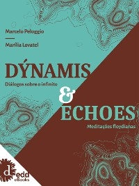 D&yacute;namis e Echoes - Marcelo Peloggio, Mar&iacute;lia Lovatel