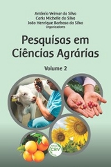 Pesquisas em ci&ecirc;ncias agr&aacute;rias - Volume 2 - Ant&ocirc;nio Veimar da Silva, Carla Michelle da Silva, Jo&atilde;o Henrique Barbosa da Silva