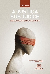 A Justi&ccedil;a sub judice - Vitor Amaral Medrado