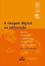 A imagem digital na editora&ccedil;&atilde;o - Nelson Martins