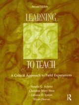 Learning to Teach - Adams, Natalie G.; Shea, Christine Mary; Liston, Delores D.; Deever, Bryan
