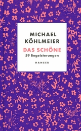 Das Sch&ouml;ne - Michael K&ouml;hlmeier