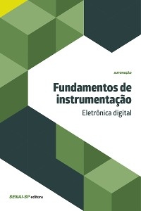 Fundamentos de instrumentação: eletrônica digital