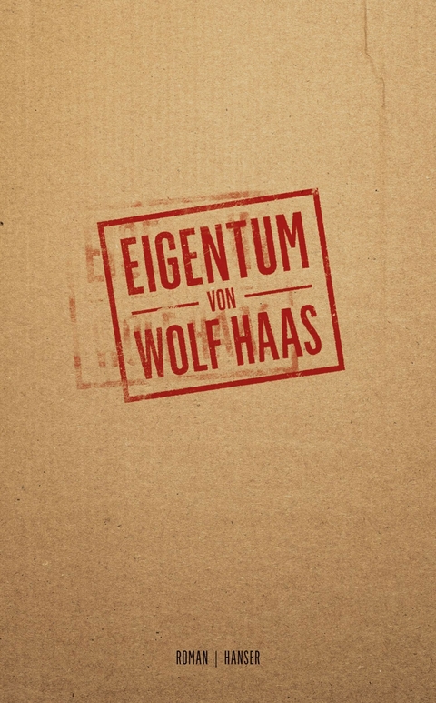 Eigentum -  Wolf Haas