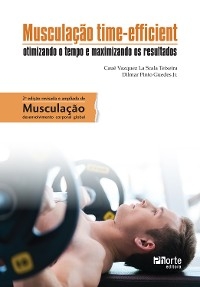 Muscula&ccedil;&atilde;o time-efficient - Cau&ecirc; Vazquez Scala La Teixeira, Dilmar Pinto Guedes Jr.