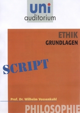 Ethik - Grundlagen - Wilhelm Vossenkuhl
