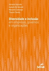 Diversidade e inclus&atilde;o em empresas, governos e organiza&ccedil;&otilde;es - Adriana Vojvodic, Isabela Del Monde, Manuela Camargo, Thayn&aacute; Yaredy