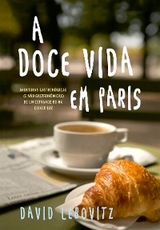 A doce vida em Paris - David Lebovitz