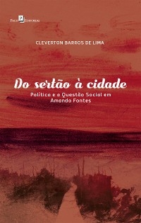 Do Sert&atilde;o &agrave; Cidade - Cleverton Barros De Lima