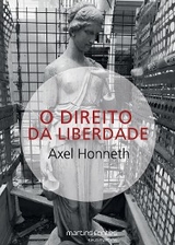 O direito da liberdade - Axel Honneth