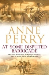 At Some Disputed Barricade (World War I Series, Novel 4) - Perry, Anne