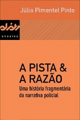 A pista & a raz&atilde;o - J&uacute;lio Pimentel Pinto