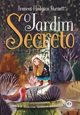 O jardim secreto - Frances Hodgson Burnett